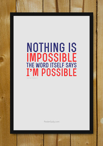 Glass Framed Posters, I'm Possible Glass Framed Poster, - PosterGully - 1
