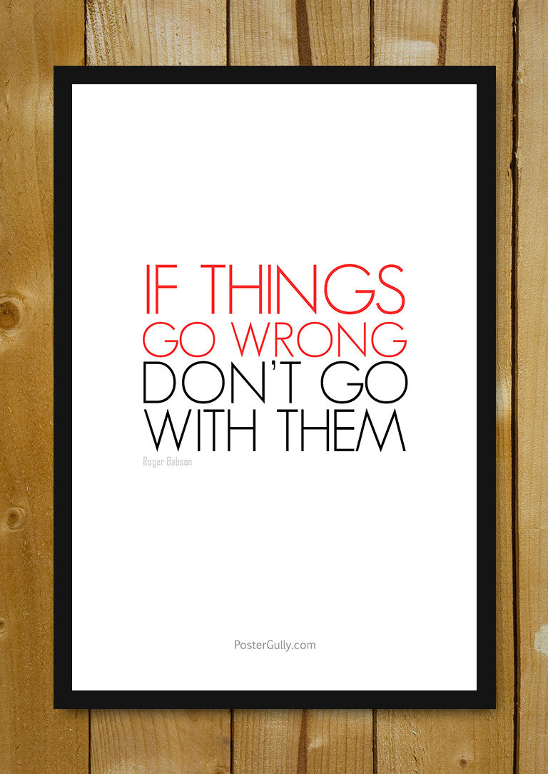 Glass Framed Posters, If Things Go Wrong... Glass Framed Poster, - PosterGully - 1