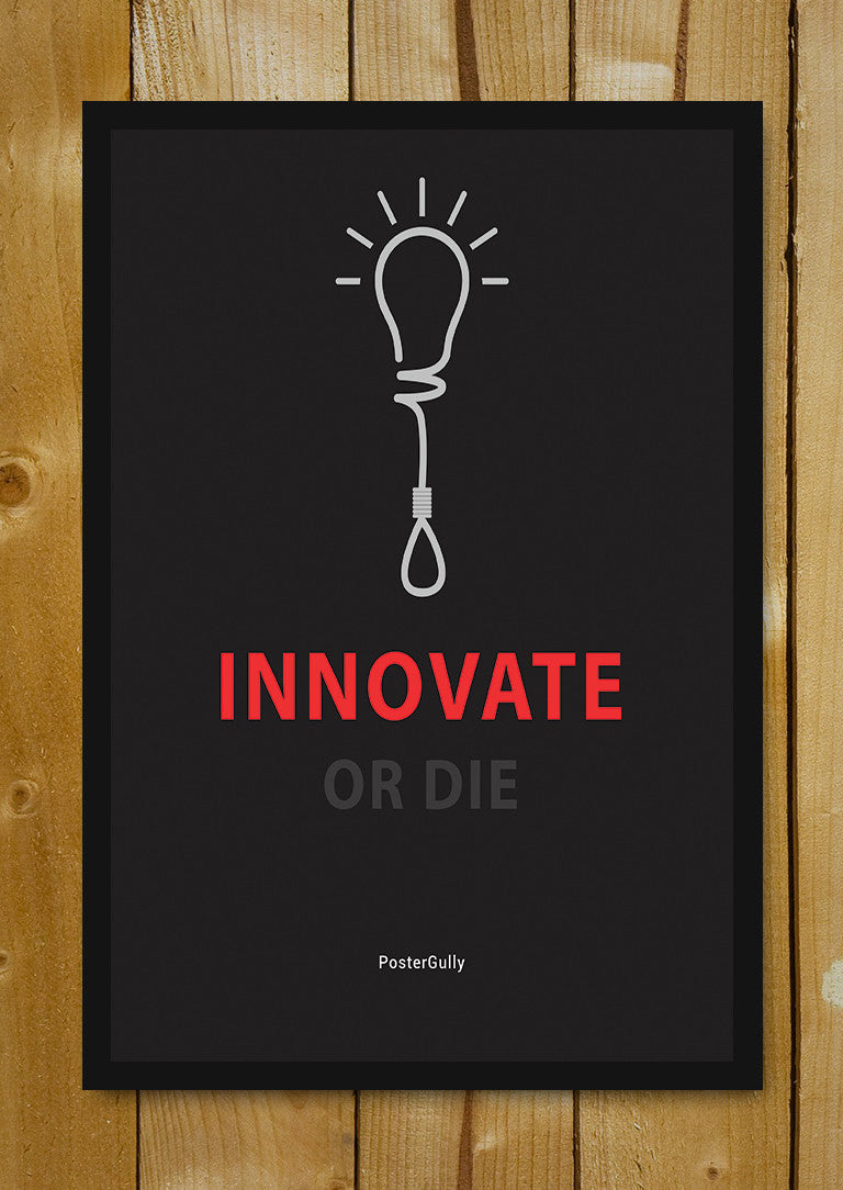 Glass Framed Posters, Innovate Or Die Glass Framed Poster, - PosterGully - 1