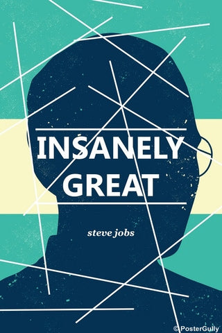 Wall Art, Insanely Great | Steve Jobs Artwork, - PosterGully