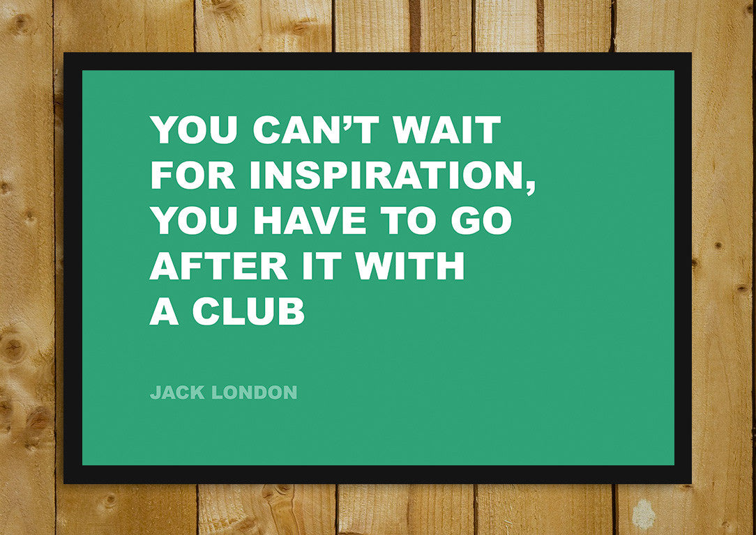 Glass Framed Posters, Inspiration  Jack London  Creativity Quote  Glass Framed Poster, - PosterGully - 1