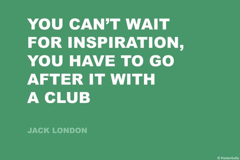 Wall Art, Inspiration | Jack London | Creativity Quote, - PosterGully
