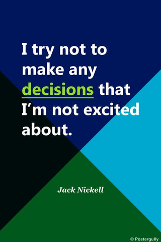 Wall Art, Jack Nickell decisions | Startup Quote, - PosterGully