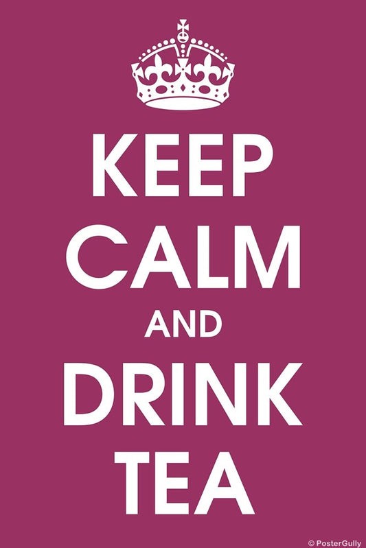 Wall Art, Keep Calm And Drink Tea, - PosterGully