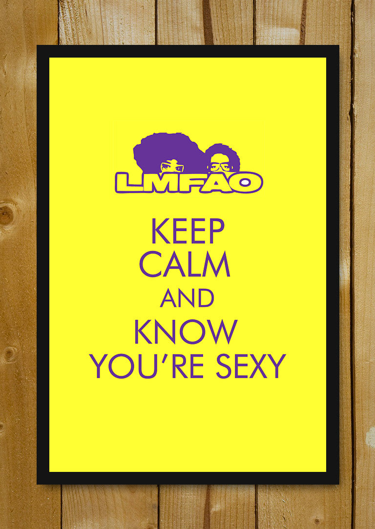 Glass Framed Posters, Keep Calm & Know You're Sexy Glass Framed Poster, - PosterGully - 1