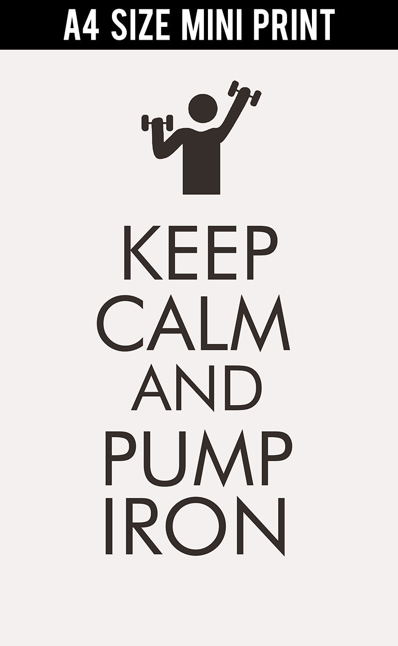 Mini Prints, Keep Calm & Pump Iron | Mini Print, - PosterGully