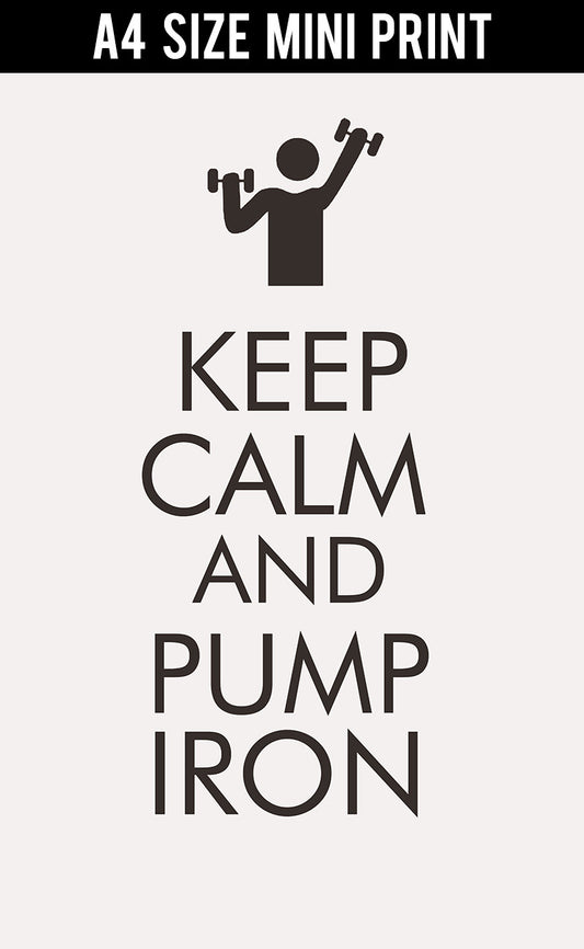 Mini Prints, Keep Calm & Pump Iron | Mini Print, - PosterGully