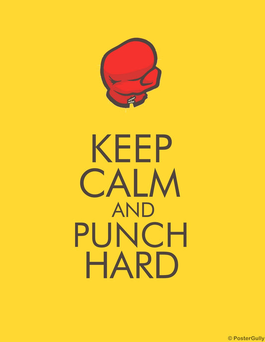 PosterGully Specials, Keep Calm & Punch Hard, - PosterGully