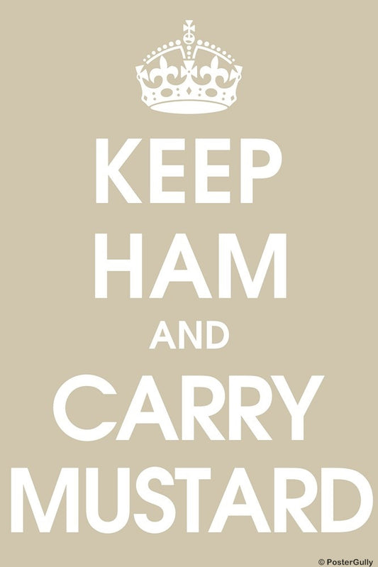 Wall Art, Keep Ham And Carry Mustard, - PosterGully