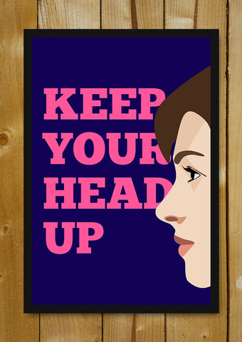 Glass Framed Posters, Keep Your Head Up Glass Framed Poster, - PosterGully - 1