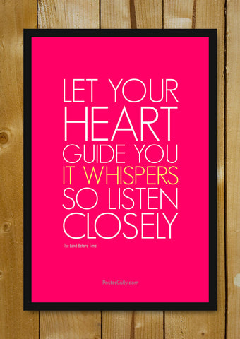 Glass Framed Posters, Let Your Heart Guide You Glass Framed Poster, - PosterGully - 1