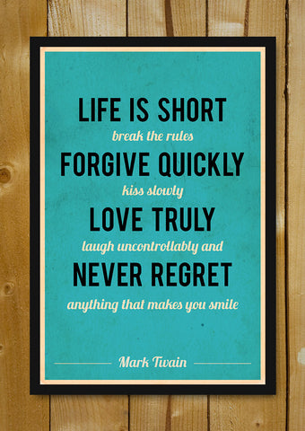 Glass Framed Posters, Life Is Short Mark Twain Quote Glass Framed Poster, - PosterGully - 1