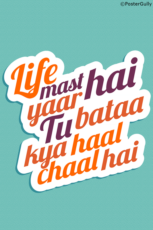 Wall Art, Life Mast Hai Yaar Humour, - PosterGully