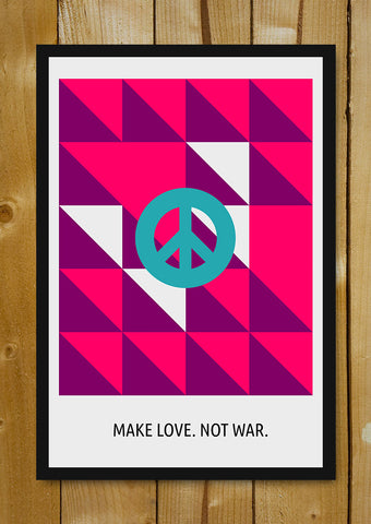 Glass Framed Posters, Make Love. Not War. Glass Framed Poster, - PosterGully - 1