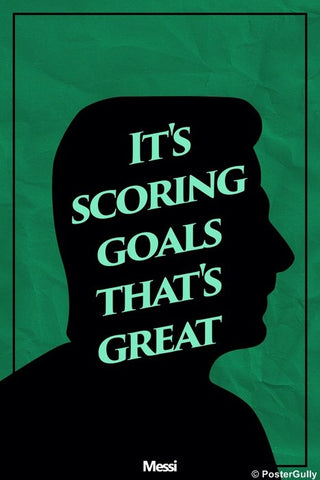 Wall Art, Messi Goals Quote #footballfan, - PosterGully
