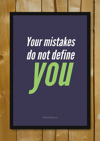 Glass Framed Posters, Mistakes Don't Define You Glass Framed Poster, - PosterGully - 1