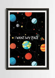 I WANT MY SPACE! Wall Art PosterGully Specials