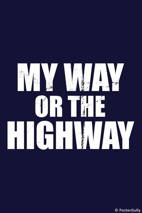 Wall Art, My Way Or Highway Matrix, - PosterGully
