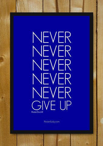 Glass Framed Posters, Never Give Up! Glass Framed Poster, - PosterGully - 1