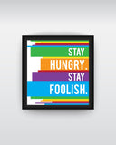 Framed Art, Stay Hungry. Stay Foolish Framed Art Print, - PosterGully - 2