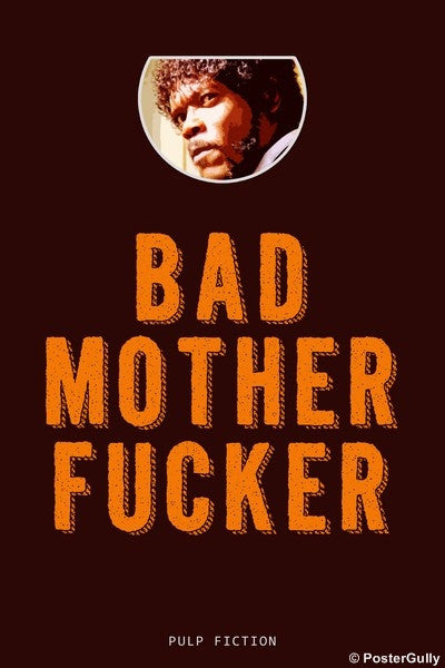 Wall Art, Bad MOFO | Pulp Fiction, - PosterGully