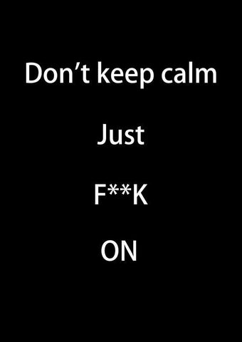 Wall Art, Don‰۪t Keep Calm Artwork