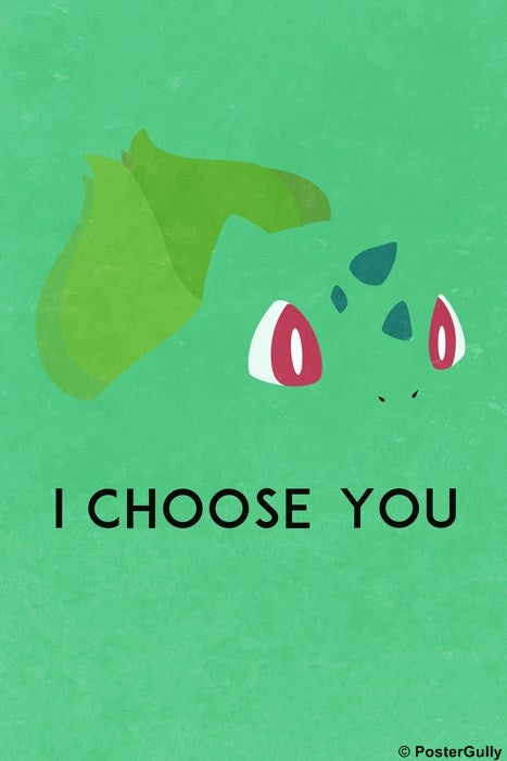 Wall Art, Bulbasaur | I Choose You, - PosterGully