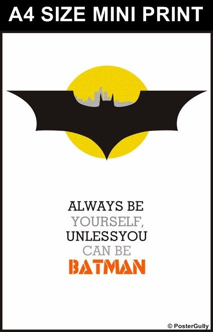 Mini Prints, Unless You Can Be Batman | Mini Print, - PosterGully