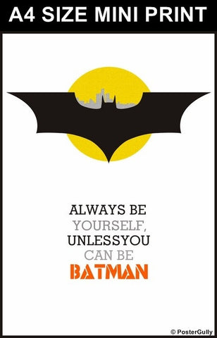 Mini Prints, Unless You Can Be Batman | Mini Print, - PosterGully