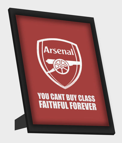 Framed Art, Arsenal You Can't Buy Class Framed Art, - PosterGully