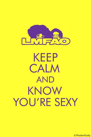 PosterGully Specials, Keep Calm & Know You're Sexy, - PosterGully