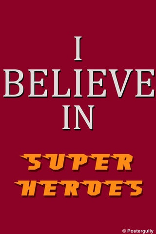 Wall Art, Believe | Super Heroes, - PosterGully