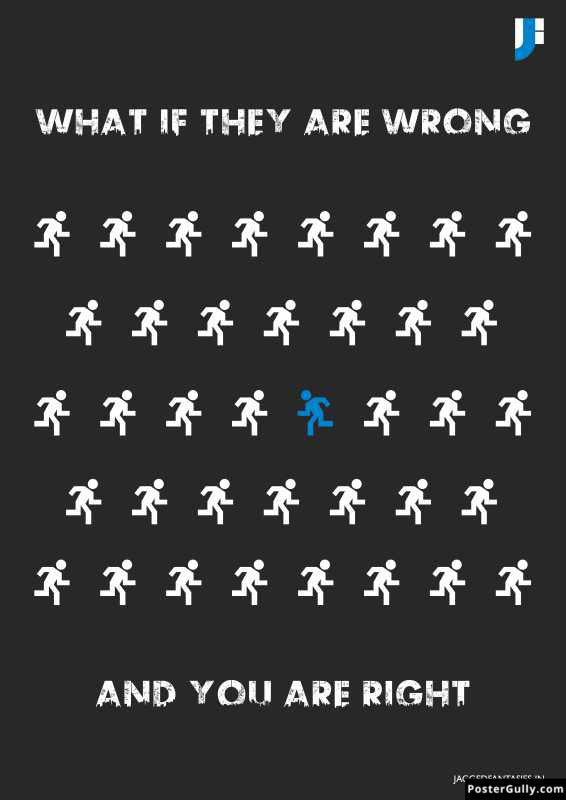 Wall Art, What If They Are Wrong And You Are Right Artwork