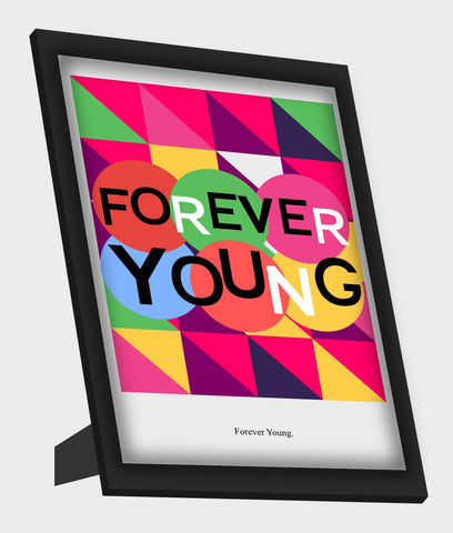 Framed Art, Forever Young Framed Art, - PosterGully