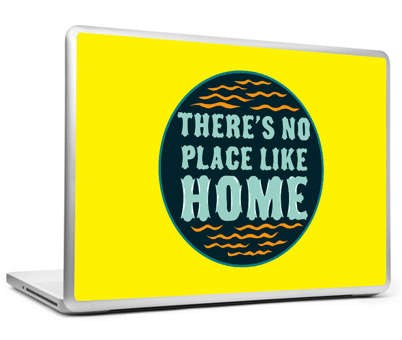 Laptop Skins, Place Like Home Laptop Skin, - PosterGully