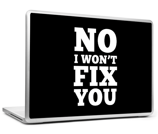 Laptop Skins, I Won't Fix You Laptop Skin, - PosterGully