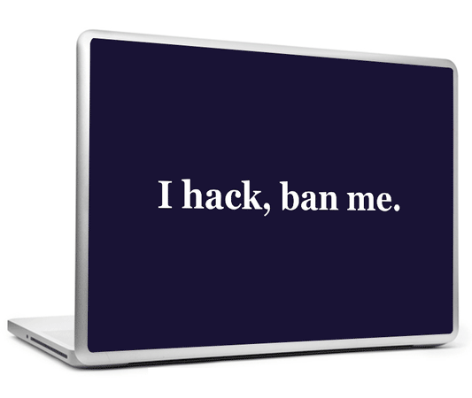 Laptop Skins, I Hack Humour Laptop Skin, - PosterGully