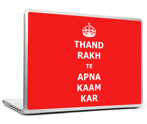 Laptop Skins, Thand Rakh Te Apna Kam Kar Laptop Skin, - PosterGully