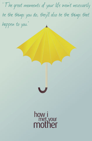 PosterGully Specials, Great Moments Of Life | HIMYM, - PosterGully