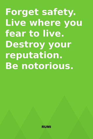 Wall Art, Be Notorious | Rumi Quote, - PosterGully