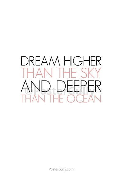 Wall Art, Dream Higher Than The Sky, - PosterGully