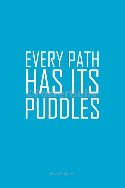Wall Art, Every Path Has Its Puddles, - PosterGully