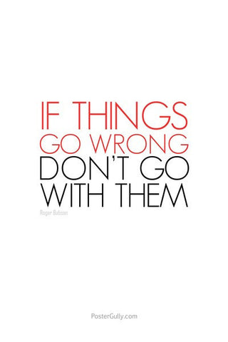 Wall Art, If Things Go Wrong..., - PosterGully
