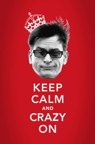 PosterGully Specials, Charlie | Keep Calm & Crazy On, - PosterGully