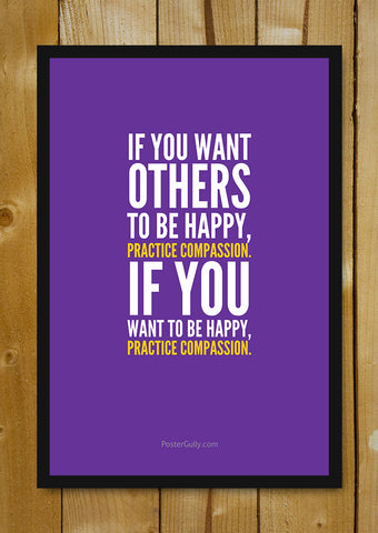Glass Framed Posters, Practice Compassion Glass Framed Poster, - PosterGully - 1