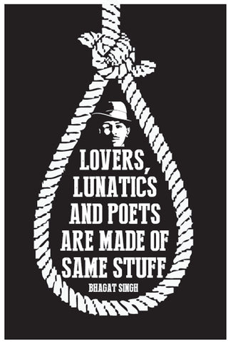 Seven Rays, Bhagat Singh - Lovers, Lunatics and Poets, - PosterGully