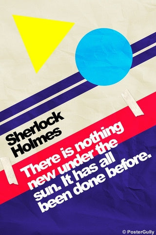 Wall Art, Sherlock Holmes | Quote | Nothing New, - PosterGully