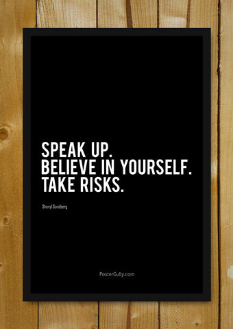 Glass Framed Posters, Speak Up. Take Risks. Glass Framed Poster, - PosterGully - 1