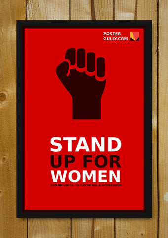 Glass Framed Posters, Stand up for women Glass Framed Poster, - PosterGully - 1