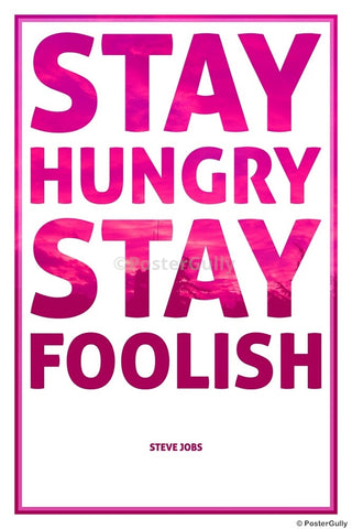 PosterGully Specials, Stay Hungary Stay Foolish | Steve Jobs, - PosterGully